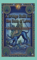 A Bridge Built for the Sake of Love