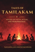 Tales of Tamilakam: Voices of Faith, Ritual and Remembrance