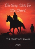 The Long Walk To The Desert