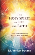 The Holy Spirit in Life and Faith: From Inner Awakening to Global Mission
