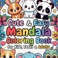 Cute & Easy Mandala Coloring Book for Kids, Teens & Adults (eBook)
