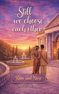 Still We Choose Each Other
