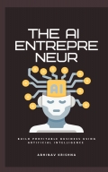 THE AI ENTREPRENEUR