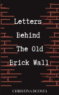 Letters Behind the Old Brick Wall