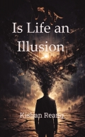 Is Life an Illusion