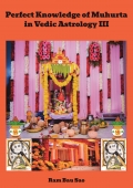 Perfect Knowledge of Muhurta in Vedic Astrology III