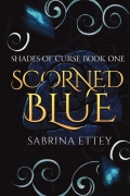 Scorned Blue (Shades of Curse Book #1)