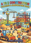 A to Z Construction Coloring and handwriting practice book