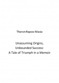 Unassuming Origins, Unbounded Success: A Tale of Triumph in a Memoir (eBook)