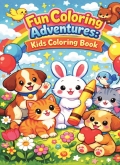 "Fun Coloring Adventures".: Simple & Fun Coloring Book for Kids Ages 3–10: 25 Cute Animal Designs for Boys and Girls (Large Print, Easy to Color)