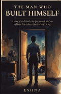 THE MAN WHO BUILT HIMSELF