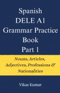 Spanish DELE A1 Grammar Workbook – Part 1: Nouns, Articles & Adjectives