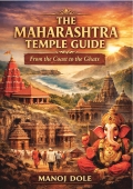 The Maharashtra Temple Guide From the Coast to the Ghats