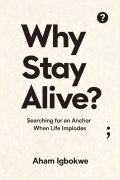 Why Stay Alive?
