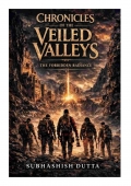 Chronicles of the Veiled Valleys : The Forbidden Radiance (eBook)