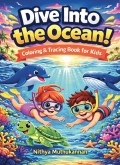 Dive into the ocean! coloring and tracing book for kids