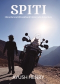 SPITI: Himachal and Uttarakhand Motorcycle Travel Adventure