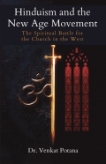 Hinduism and the New Age Movement: The Spiritual Battle for the Church in the West