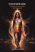 YOGESHWARII- Realising the Self Amidst the Chaos of Life