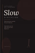 Slow Discipline: Vol. I — The Beginning