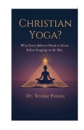 Christian Yoga? What Every Believer Needs to Know Before Stepping on the Mat (eBook)