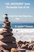 Nothing Comes Free: Every Choice Has a Cost (Series: LIFE UNCENSORED)