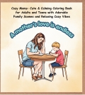 Cozy Moms: Cute & Calming Coloring Book for Adults and Teens with Adorable Family Scenes and Relaxing Cozy Vibes