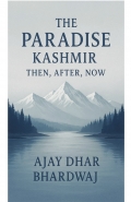 The Paradise Kashmir - then, After, Now