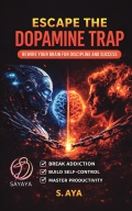 Escape the dopamine trap
