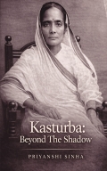 KASTURBA: BEYOND THE SHADOW