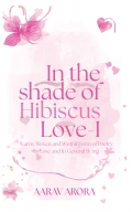 In The Shade of Hibiscus Love-I