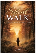 Silent Walk - Take the Next Step with Trust. (eBook)
