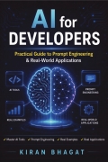 AI for Developers: Practical Guide to Prompt Engineering & Real-World Applications