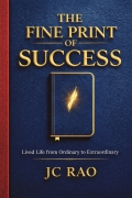 The Fine Print of Success - Lived Life from Ordinary to Extraordinary