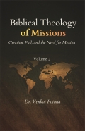Biblical Theology of Missions: Creation, Fall, and the Need for Mission, Volume-2