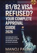 B1/B2 Visa Refused? Your Complete Approval Guide 2026