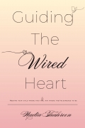 Guiding the wired heart