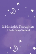 Midnight Thoughts – A Brain Dump Notebook