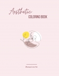 Aesthetic Coloring Book for Relaxation : Minimalist Line Art Coloring Book For Teens and Adults, Easy Coloring Pages for Relaxation and Stress Relief
