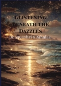 Glistening Beneath the Dazzles