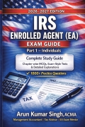 IRS Enrolled Agent (EA) Exam Part 1 – Individuals | Study Guide with 1000+ MCQs | Bonus 200 MCQs to Clear Exam
