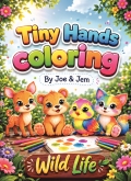 Tiny Hands Colouring: Wild Life