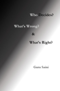 Who Decides? What's Wrong? and What's Right? (eBook)