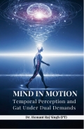 Mind in Motion: Temporal Perception and Gait Under Dual Demands (eBook)