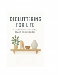 Decluttering for Life: A Journey to Simplicity, Space, and Freedom (eBook)
