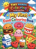 Tiny Hands Colouring: My First Food Colouring Book