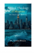 Biblical Theology of Missions: The Church in Mission Today, Volume-7 (eBook)