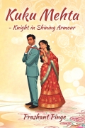 Kuku Mehta - Knight in Shining Armour