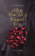 A Grey Room Full of Burgundy Roses