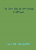 The Dark Side of Psychology and Power